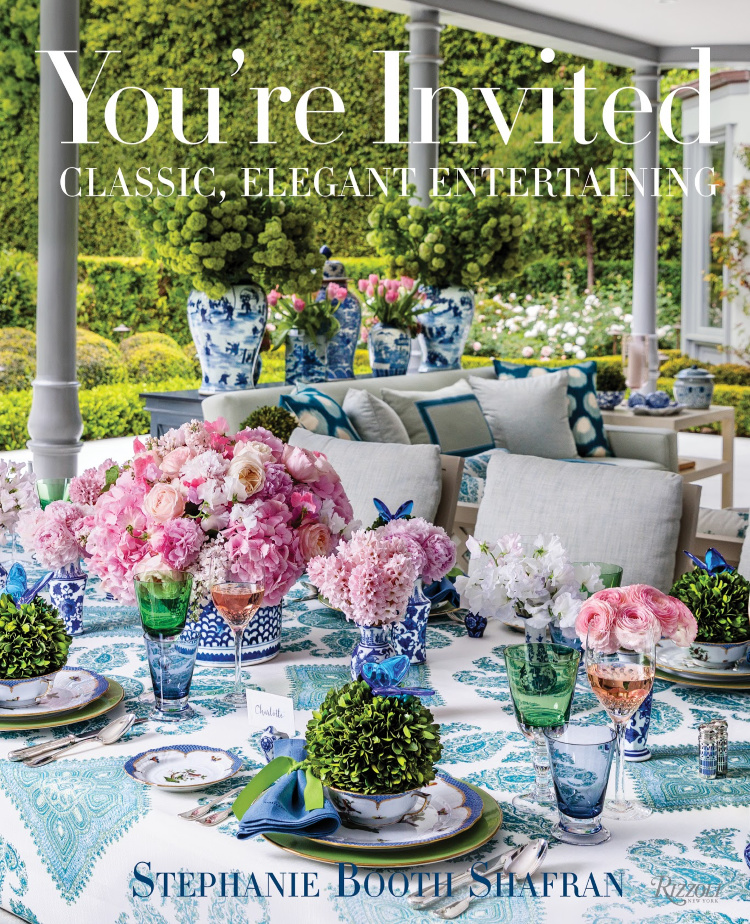 You're Invited:  Classic, Elegant Entertaining by Stephanie Booth Shafran
