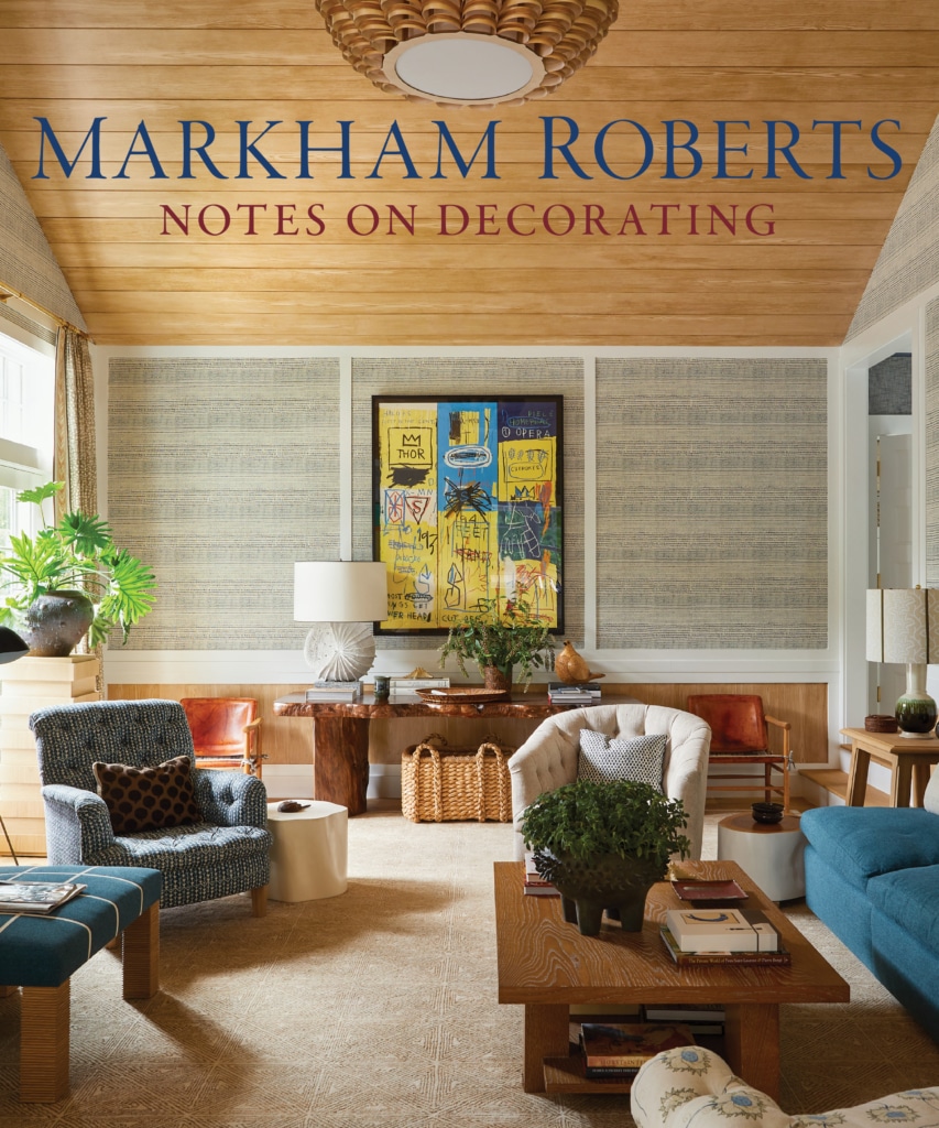 Markham Roberts Notes on Decorating